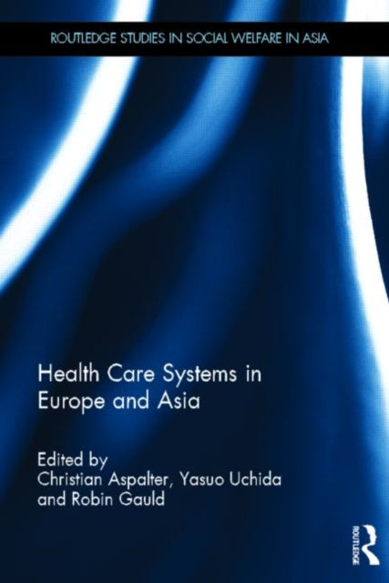 Book cover of: Health Care Systems in Europe and Asia. By: Uchida, Yasuo Prof