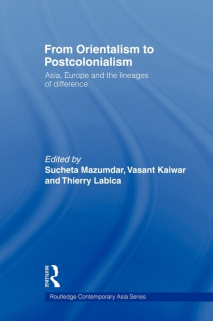 Book cover of: From Orientalism to Postcolonialism. By: Sucheta Mazumdar