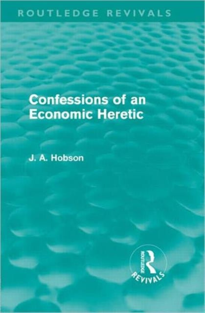 Book cover of: Confessions of an Economic Heretic
