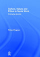Book cover of: Culture, Values and Ethics in Social Work. By: Richard Hugman