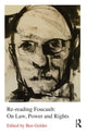 Book cover of: Re-reading Foucault: On Law, Power and Rights