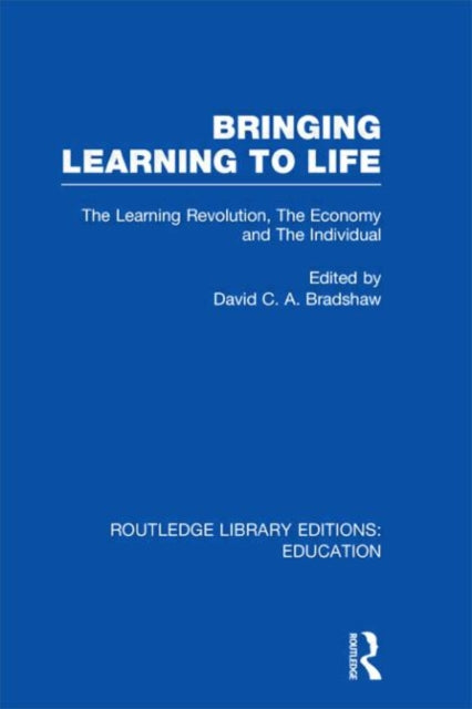 Book cover of: Bringing Learning to Life. By: David C. A. Bradshaw