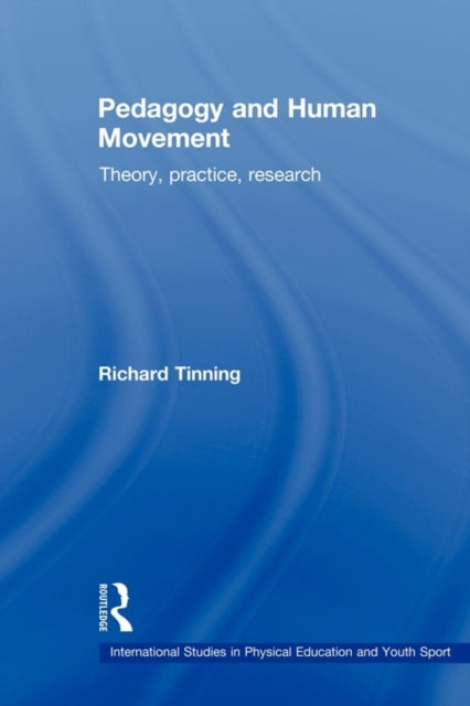 Book cover of: Pedagogy and Human Movement. By: Richard Tinning