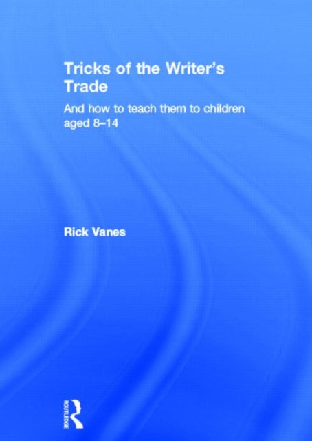 Book cover of: Tricks of the Writer's Trade. By: Rick Vanes