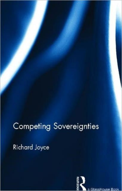 Book cover of: Competing Sovereignties. By: Richard John Joyce