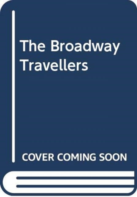 Book cover of: Broadway Travellers. By: Eileen Power