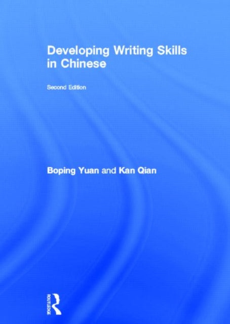 Book cover of: Developing Writing Skills in Chinese. By: Boping Yuan