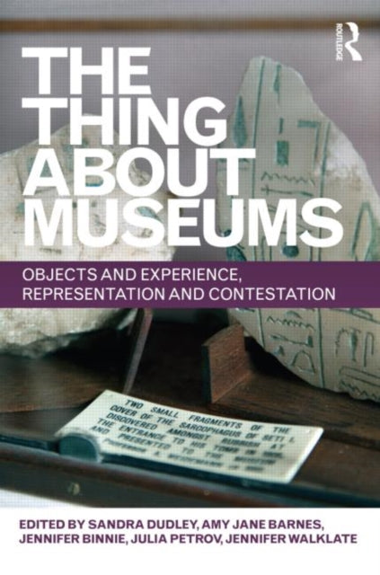 Book cover of: Thing about Museums. By: Sandra H. Dudley