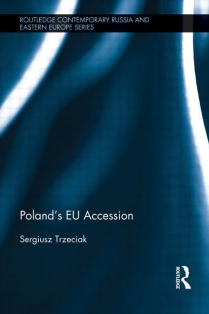 Book cover of: Poland's EU Accession. By: Sergiusz Trzeciak