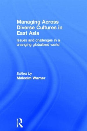 Managing Across Diverse Cultures in East Asia