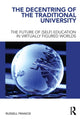 Book cover of: Decentring of the Traditional University. By: Russell Francis