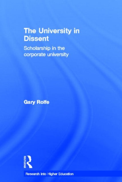 Book cover of: University in Dissent. By: Gary Rolfe