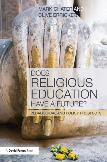 Book cover of: Does Religious Education Have a Future?. By: Mark Chater