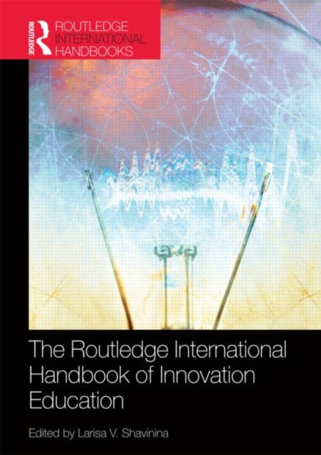 Book cover of: Routledge International Handbook of Innovation Education