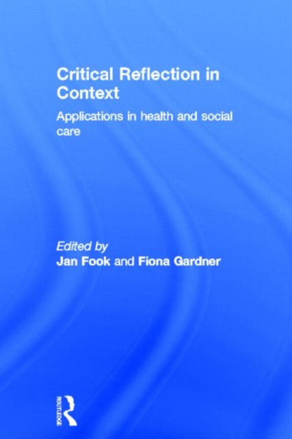Book cover of: Critical Reflection in Context. By: Jan Fook