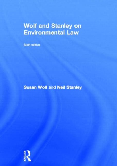 Book cover of: Wolf and Stanley on Environmental Law. By: Susan Wolf