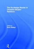 The Routledge Reader in Christian-Muslim Relations
