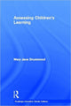 Book cover of: Assessing Children's Learning (Classic Edition). By: Mary Jane Drummond