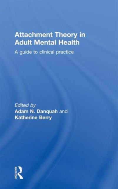 Attachment Theory in Adult Mental Health
