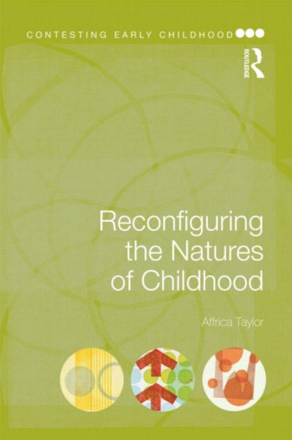 Book cover of: Reconfiguring the Natures of Childhood
