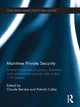 Book cover of: Maritime Private Security. By: Claude G. Berube