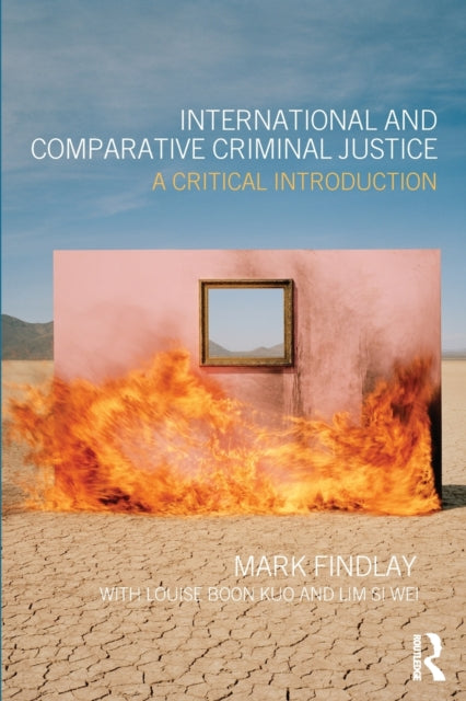 Book cover of: International and Comparative Criminal Justice. By: Mark J. Findlay