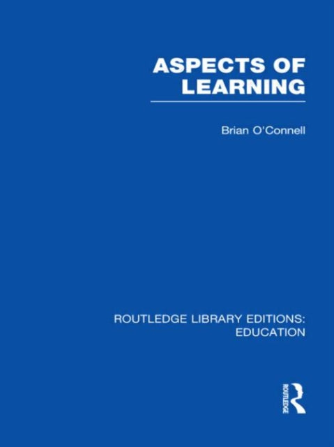 Book cover of: Aspects of Learning (RLE Edu O). By: Brian O'Connell