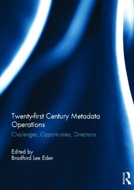 Book cover of: Twenty-first Century Metadata Operations