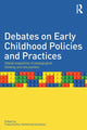 Book cover of: Debates on Early Childhood Policies and Practices. By: Theodora Papatheodorou
