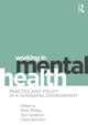 Book cover of: Working in Mental Health. By: Peter Phillips