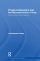 Book cover of: Private Contractors and the Reconstruction of Iraq. By: Christopher Kinsey