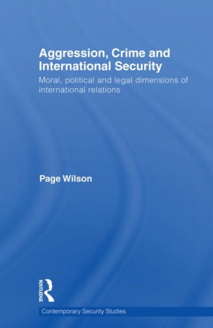Book cover of: Aggression, Crime and International Security. By: Page Wilson