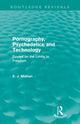 Book cover of: Pornography, Psychedelics and Technology (Routledge Revivals). By: E. J. Mishan