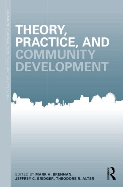 Book cover of: Theory, Practice, and Community Development. By: Mark Brennan