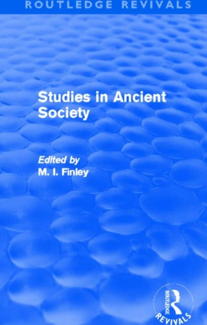 Book cover of: Studies in Ancient Society (Routledge Revivals). By: M. I. Finley