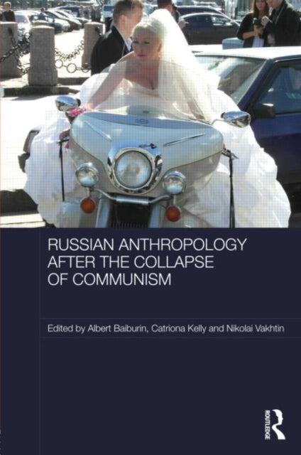Book cover of: Russian Cultural Anthropology after the Collapse of Communism. By: A. K. Baĭburin