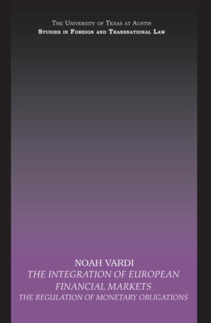 Book cover of: Integration of European Financial Markets. By: Noah Vardi