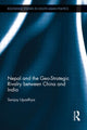 Book cover of: Nepal and the Geo-Strategic Rivalry between China and India. By: Sanjay Upadhya