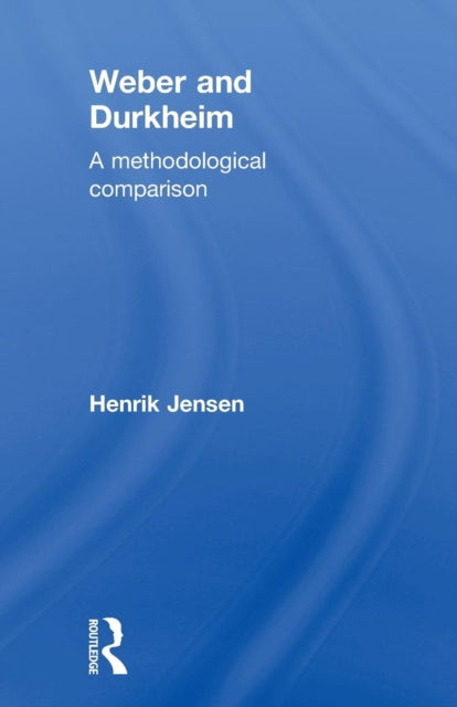 Book cover of: Weber and Durkheim. By: Henrik Jensen