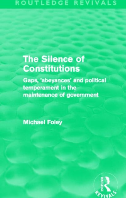Book cover of: Silence of Constitutions (Routledge Revivals). By: Michael Foley