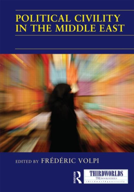 Book cover of: Political Civility in the Middle East. By: Frederic Volpi