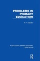 Book cover of: Problems in Primary Education (RLE Edu K). By: R. F. Dearden