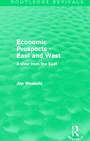 Economic Prospects - East and West (Routledge Revivals)