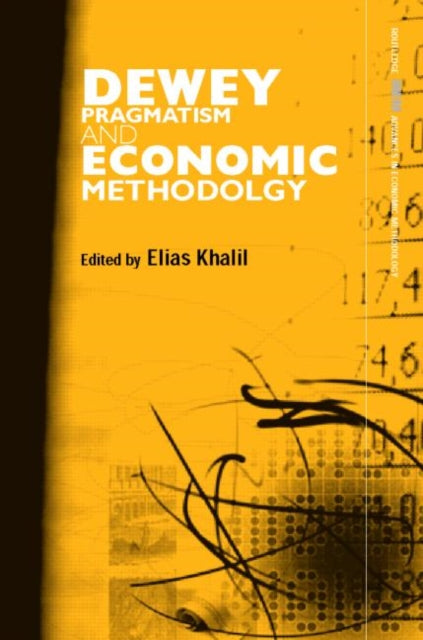 Book cover of: Dewey, Pragmatism and Economic Methodology. By: Elias Khalil