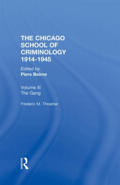 Book cover of: CHICAGO SCHOOL CRIMINOLOGY Volume 3. By: Piers Bierne