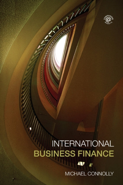Book cover of: International Business Finance. By: M. Connolly