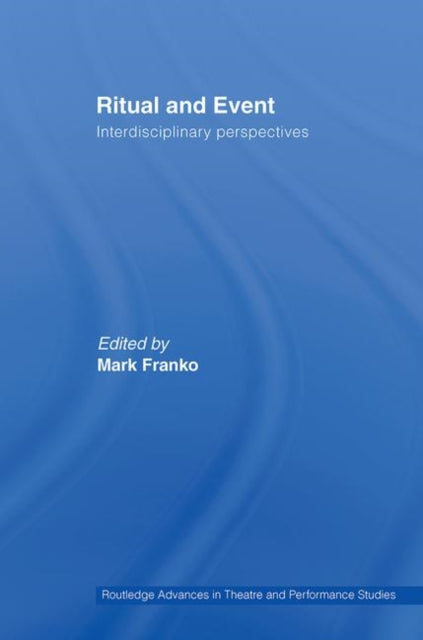 Book cover of: Ritual and Event. By: MARK FRANKO