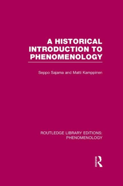 Book cover of: Historical Introduction to Phenomenology. By: Seppo Sajama