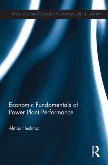 Book cover of: Economic Fundamentals of Power Plant Performance. By: Almas Heshmati
