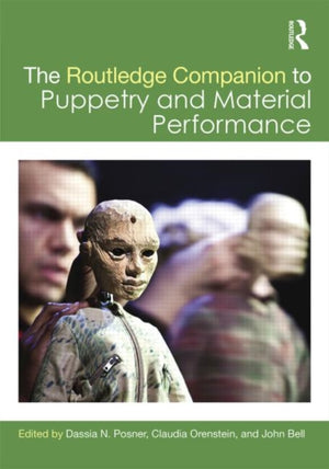 The Routledge Companion to Puppetry and Material Performance